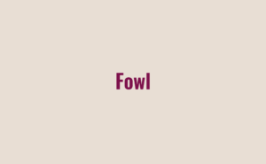 Fowl